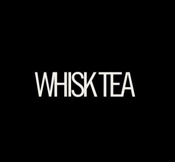 WHISK TEA